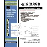 AutoCAD 2025: A Problem-Solving Approach, Basic and Intermediate, 31st Edition
