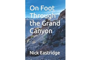 On Foot Through the Grand Canyon: Lees Ferry to Tassi Ranch