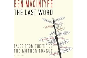 The Last Word: Tales from the Tip of the Mother Tongue