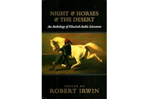 Night & Horses & The Desert: An Anthology of Classic Arabic Literature