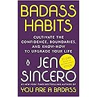 Badass Habits: Cultivate the Confidence, Boundaries, and Know-How to Upgrade Your Life