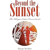 Beyond the Sunset: The Melungeon Outdoor Drama, 1969-1976 (Melungeons)