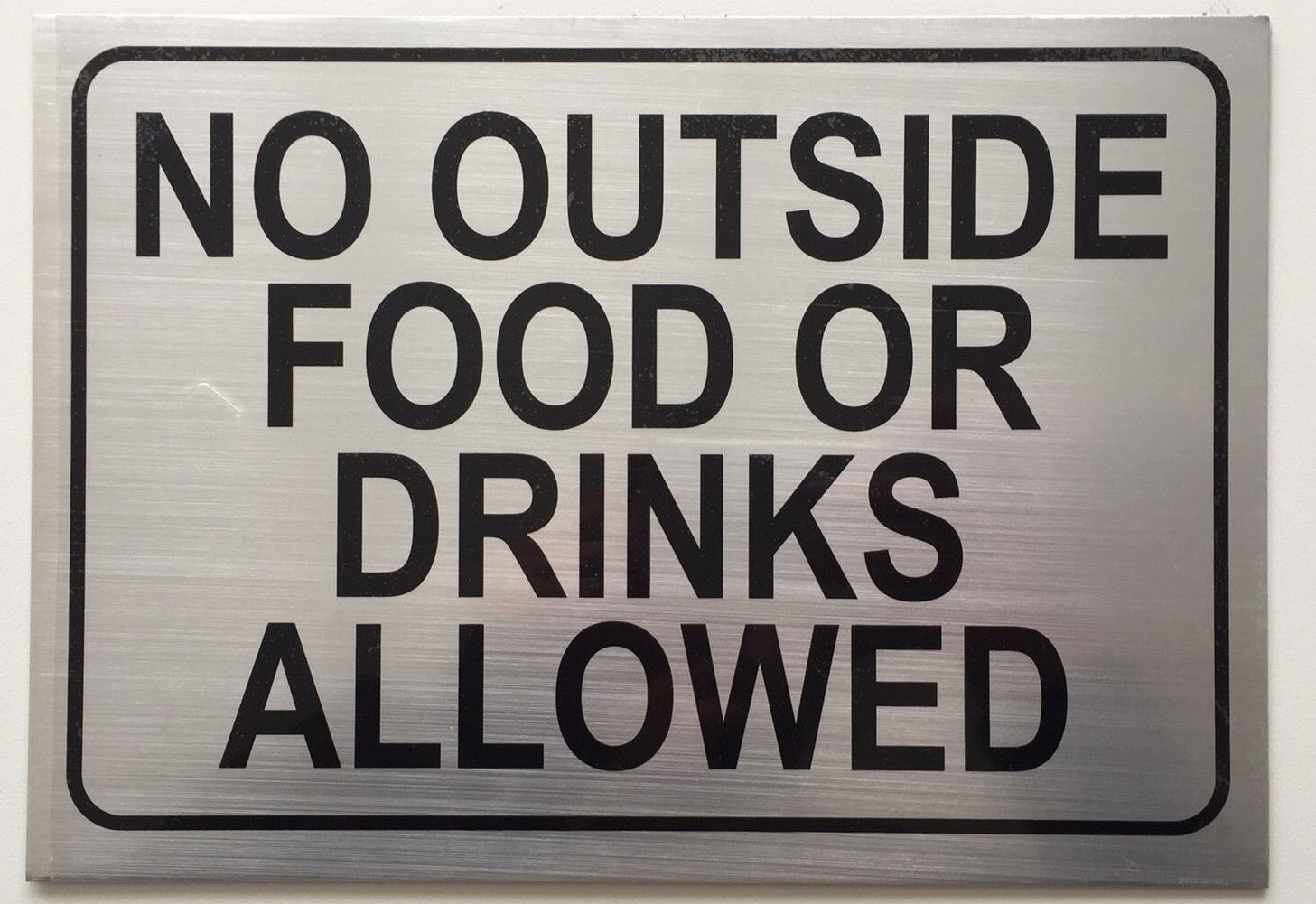 NO Outside Food OR Drinks Allowed Sign.Brushed Aluminum 7x10 Amazon