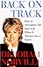 Back on Track: How to Straighten Out Your Life When It Throws You a Curve - Book by Deborah Norville