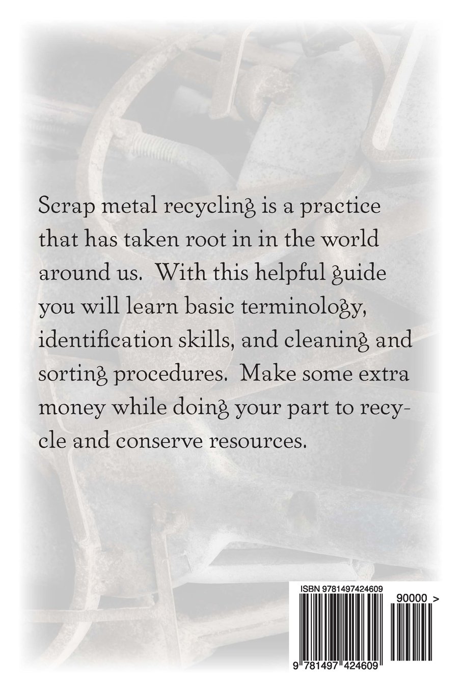 Amazon.com: An Insider's Guide to Scrap Metal Recycling (9781497424609):  Sarah Collins: Books