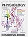 The Physiology Coloring Book by 