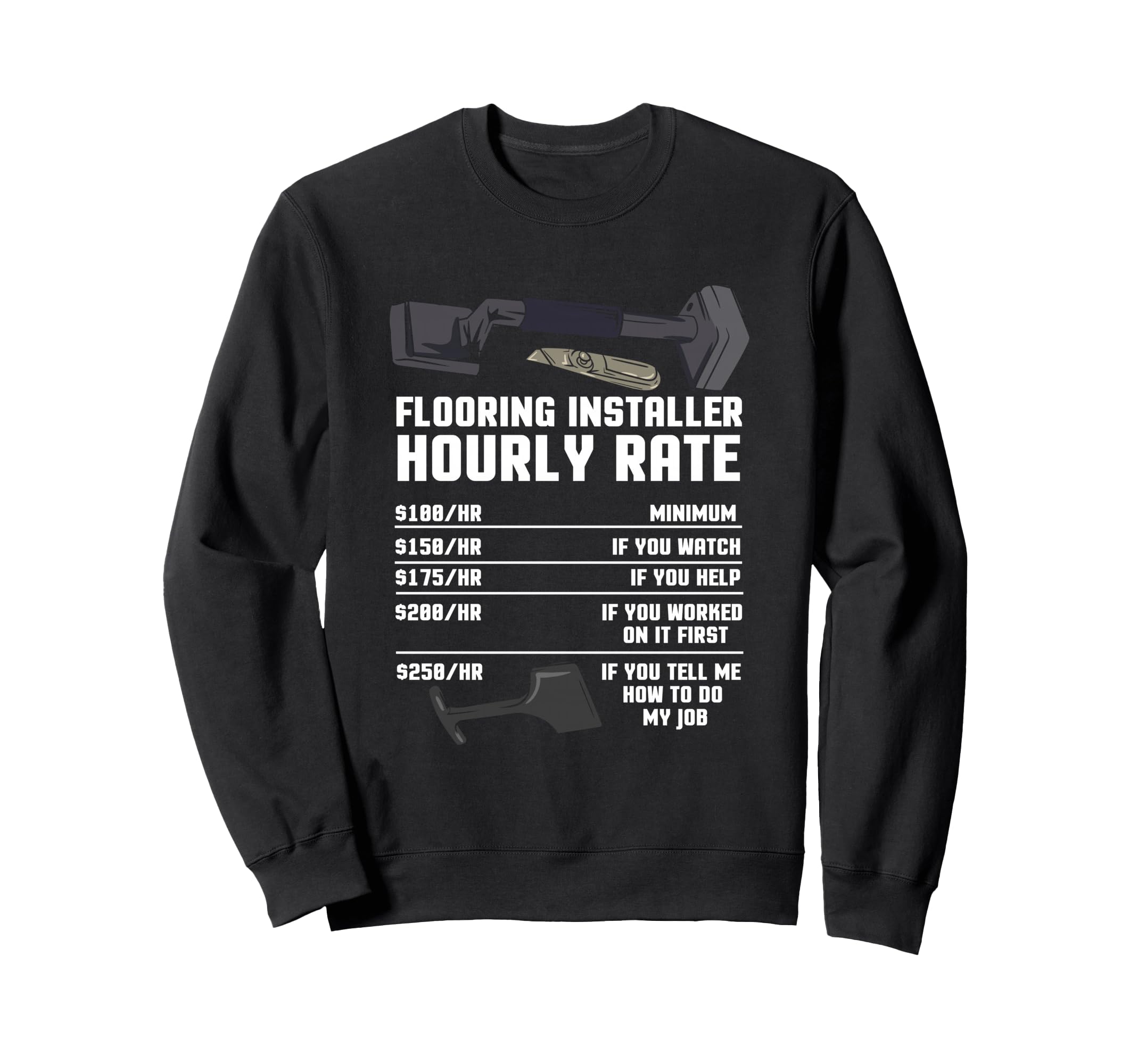Flooring Installer Contractor Rate - Floor Installation Sweatshirt