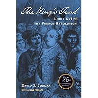 King's Trial: Louis XVI vs. the French Revolution