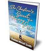 The Christian's Secret of a Happy Life (General Press POD Books)