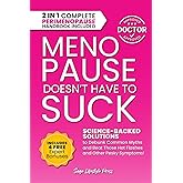 Menopause Doesn't Have to Suck: Science-Backed Solutions to Debunk Common Myths, Beat the Symptoms, Manage Perimenopause (and Beyond) with Humor! ... Guide to Strength, Wellness & Vitality)