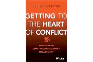 Getting to the Heart of Conflict: A Framework for Constructive Conflict Engagement