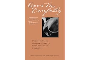 Open Me Carefully: Emily Dickinson's Intimate Letters to Susan Huntington Dickinson