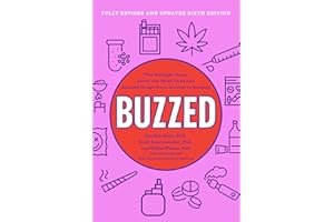 Buzzed: The Straight Facts About the Most Used and Abused Drugs from Alcohol to Ecstasy