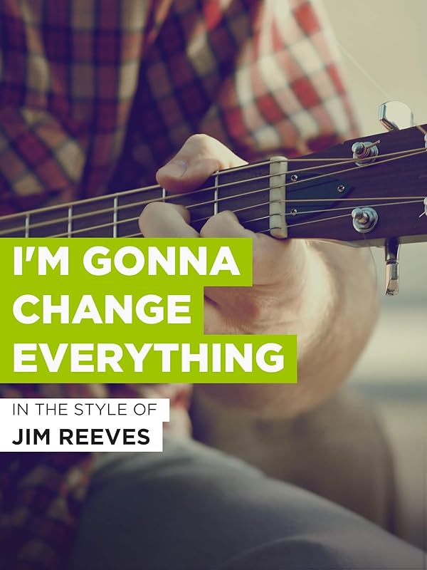 Amazon.com: I'm Gonna Change Everything : Jim Reeves, A Zanetis ...