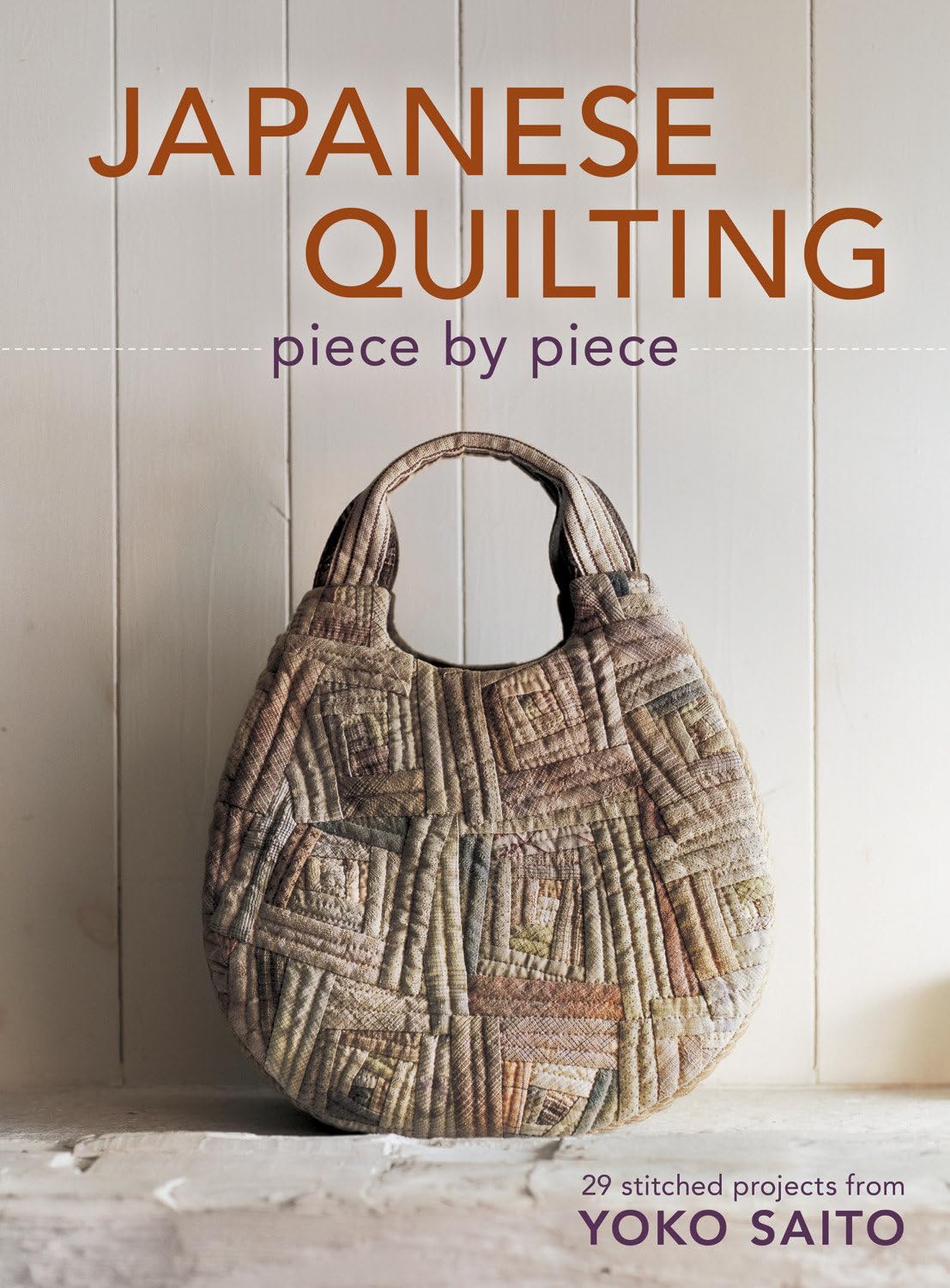 Photo 1 of Japanese Quilting Piece by Piece: 29 Stitched Projects from Yoko Saito