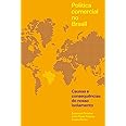 Política Comercial No Brasil: Causas E Consequências Do Nosso Isolamento