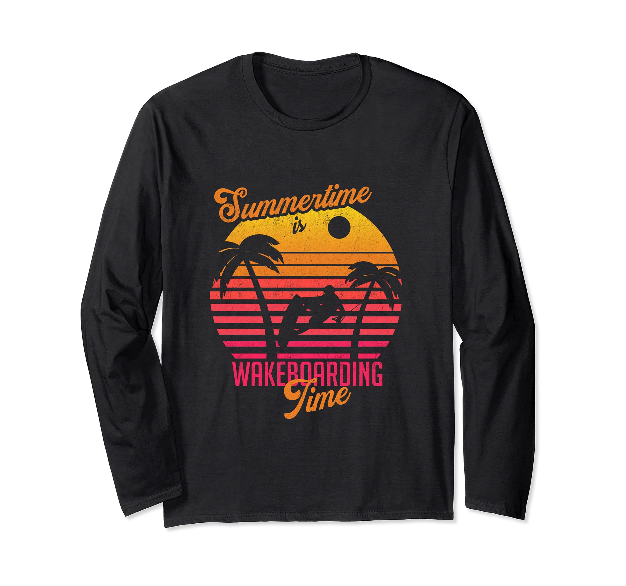 Summertime Is Wakeboarding Time Wakeboard Wakeboarding Long Sleeve T-Shirt