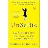 UnSelfie: Why Empathetic Kids Succeed in Our All-About-Me World
