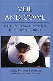 Veil and Cowl: Writings from the World of Monks and