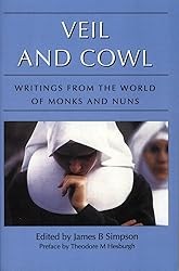 Veil and Cowl: Writings from the World of Monks and
