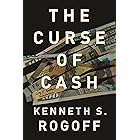The Curse of Cash: How Large-Denomination Bills Aid Crime and Tax Evasion and Constrain Monetary Policy