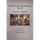 The Birth of the Republic, 1763-89, Fourth Edition (The Chicago History of American Civilization)