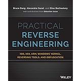 Practical Reverse Engineering: x86, x64, ARM, Windows Kernel, Reversing Tools, and Obfuscation