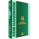 ASM Handbook, Volume 10: Materials Characterization