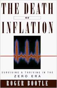 The Death Of Inflation Surviving And Thriving In The Zero