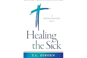 Healing the Sick: A Divine Healing Classic