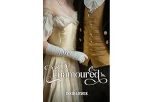 Enamoured: A Pride and Prejudice Variation (Inspired by Austen)
