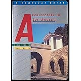 Architecture in Los Angeles: A Compleat Guide