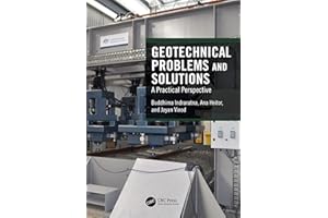Geotechnical Problems and Solutions: A Practical Perspective