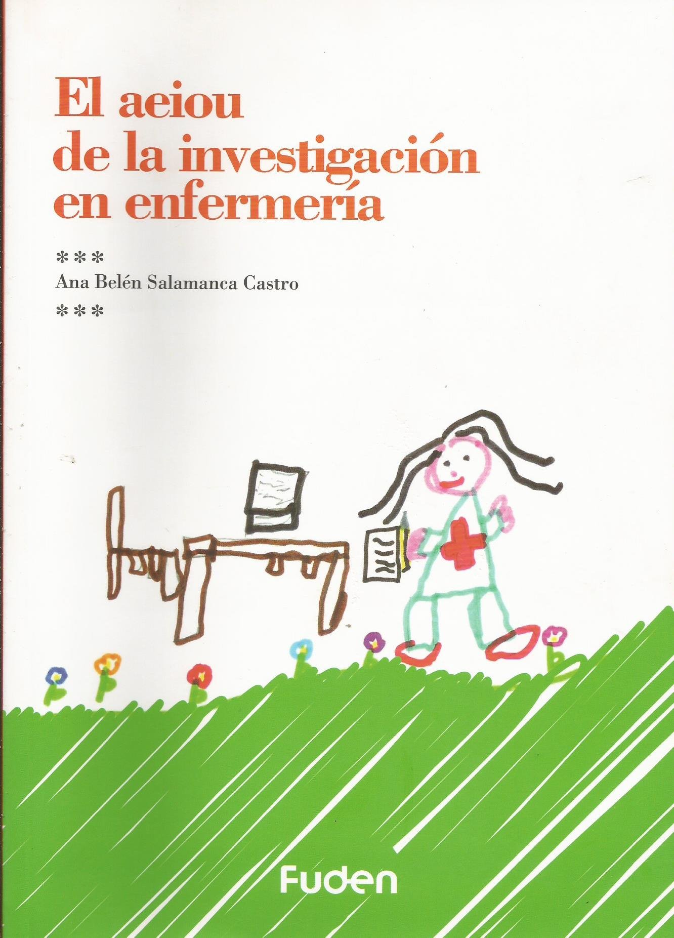 AEIOU DE LA INVESTIGACION EN ENFERMERIA, EL