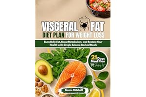 Visceral Fat Diet Plan for Weight loss: Burn Belly Fat, Boost Metabolism & Restore Your Health with Simple Science-Backed Mea