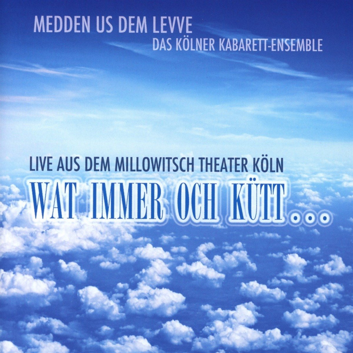 Wat immer och kütt...