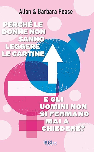 Download Perché le donne non sanno leggere le cartine e gli uomini non si fermano mai a chiedere? (Italian Edition) PDF