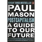 PostCapitalism: A Guide to Our Future