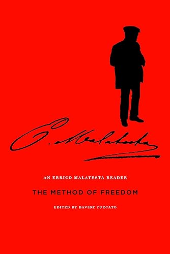 Download The Method of Freedom: An Errico Malatesta Reader PDF