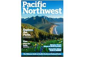 PACIFIC NORTHWEST NATIONAL PARKS 2026: Explore Olympic, Mount Rainier, North Cascades, Crater Lake & Columbia River Gorge – Scenic Drives, Hidden Trails, Camping Spots & Breathtaking Adventures