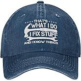 I Fix Stuff & I Know Things Hat - Unique Gifts for Men Who Have Everything, Perfect for Dad or Husband