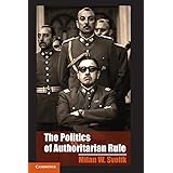 The Politics of Authoritarian Rule (Cambridge Studies in Comparative Politics)