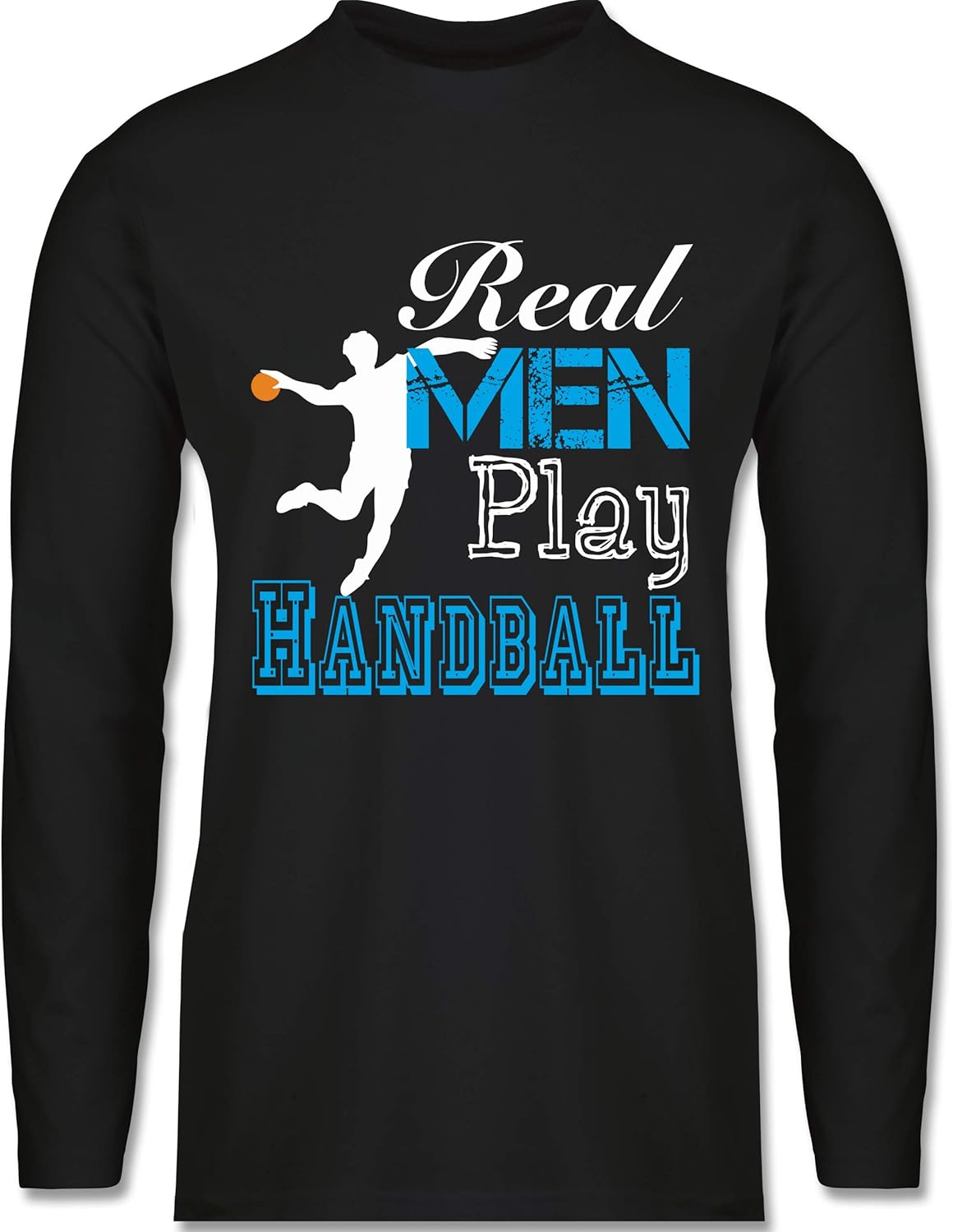 Shirtracer Handball Real Men Play Handball weiß Herren