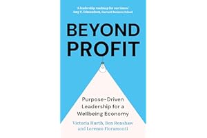 Beyond Profit: Purpose-Driven Leadership for a Wellbeing Economy