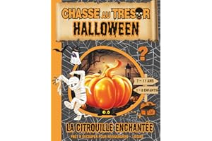 Chasse au Tresor Halloween / La Citrouille Enchantée: Chasse au Tresor Enfant / jeu Halloween enfant 7 – 8 – 9 – 10 -11 ans /