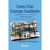 Como Criar Crianças Saudáveis: ou Parafraseando Leo Kanner na ...