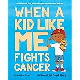 When a Kid Like Me Fights Cancer