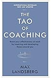 The Tao of Coaching: Boost Your Effectiveness at Work by Inspiring and Developing Those Around You (Profile Business Classics)