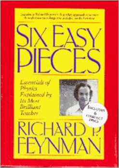 Six Easy Pieces: Essentials of Physics Explained by Its Most Brilliant Teacher (boxed set: hardcover book + 6 CDs), by Richard P. Feynman