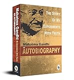 The Story of My Experiments with Truth: An
